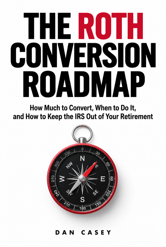 The Roth Conversion Roadmap by Dan Casey — book cover